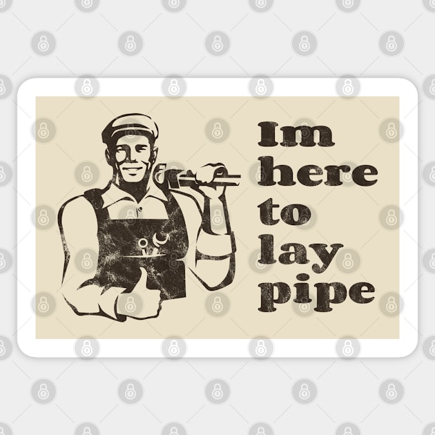 Im here to lay pipe vintage Sticker by NineBlack